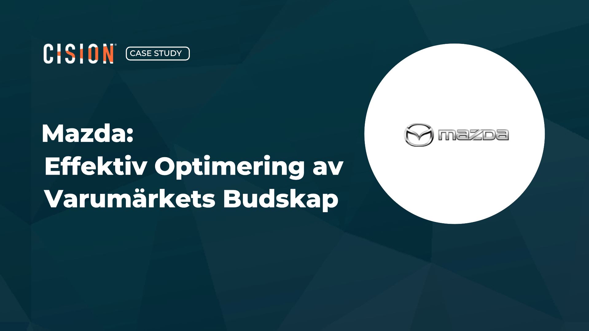 Mazda: Effektiv Optimering av Varumärkets Budskap